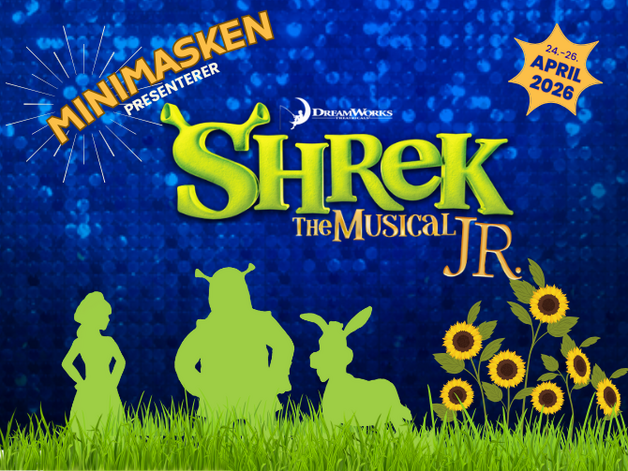 Event image MINIMASKEN: SHREK THE MUSICAL JR. 