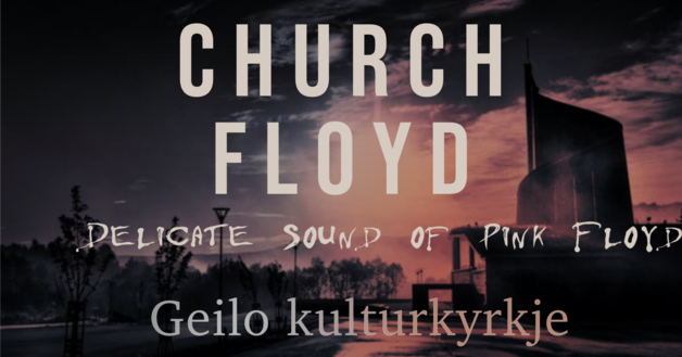 Event image Church Floyd - Geilo kulturkyrkje