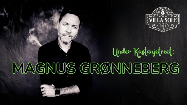 Event image Magnus Grønneberg // Under Kastanjetreet // Villa Sole