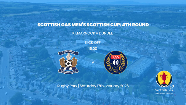 Event image Scottish Gas Men's Scottish Cup - Kilmarnock v Dundee - Saturday 17th January 2026