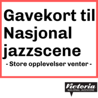 Event image Gavekort - Nasjonal jazzscene, Victoria