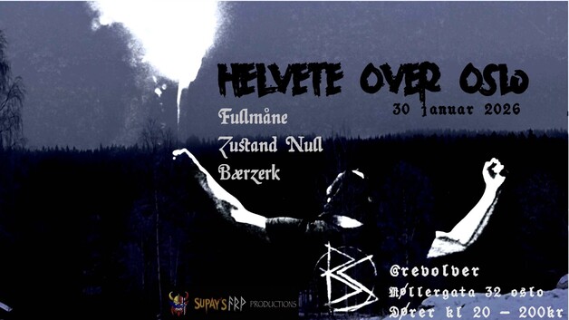 Event image Helvete over Oslo: Fullmåne // Zustand Null // Bærzerk