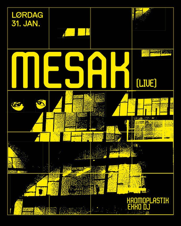 Event image Ekko pres: Mesak (live), Kromoplastik og Ekko dj
