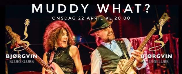 Event image Bjørgvin Bluesklubb - Muddy What? (DE)