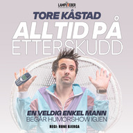 Event image Tore Kåstad - Alltid på etterskudd 