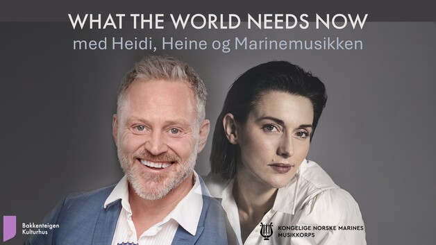 Event image WHAT THE WORLD NEEDS NOW - MED HEIDI, HEINE OG MARINEMUSIKKEN