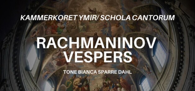 Event image Rachmaninov: All-Night Vigil opus 37 (Vespers)