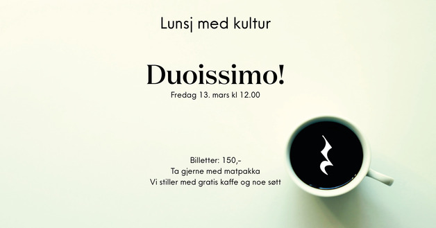 Event image Lunsj med kultur: Duoissimo!