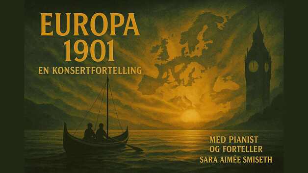 Event image Konsertfortelling med Sara Aimée Smiseth: Europa 1901