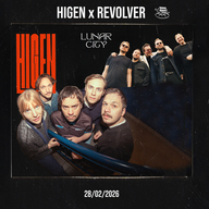 Event image HIGEN // Lunar City // Revolver