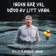Event image Ingen har vel dødd av litt vann. - Et soloshow med Johannes Blåsternes