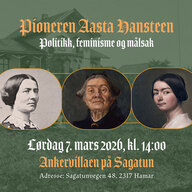 Event image Pioneren Aasta Hansteen - Politikk, feminisme og målsak. Foredrag av Jorunn Økland