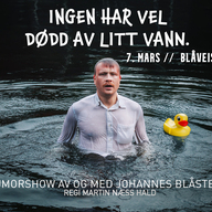Event image Ingen har vel dødd av litt vann // Johannes Blåsternes