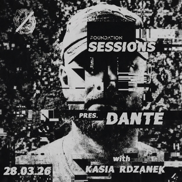 Event image FOUNDATION pres. SESSIONS w/Danté (PL)