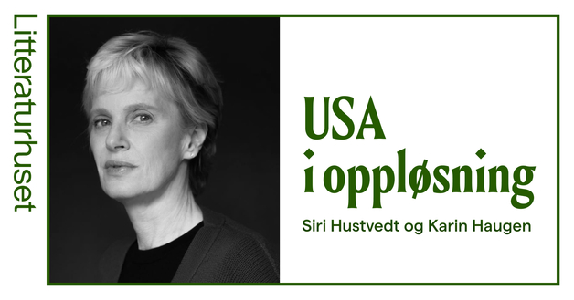 Event image USA i oppløsning: Siri Hustvedt