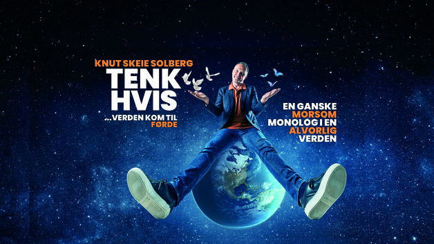 Event image TENK HVIS.... verden kom til Førde // Eit SHOW m/KNUT SKEIE SOLBERG