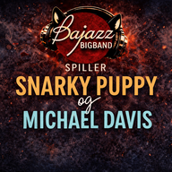 Event image Bajazz bigband spiller Snarky Puppy og Michael Davis