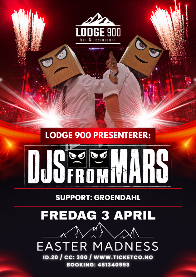 Event image Lodge900: EASTER MADNESS by DJs From Mars / Supp: Greondahl 
