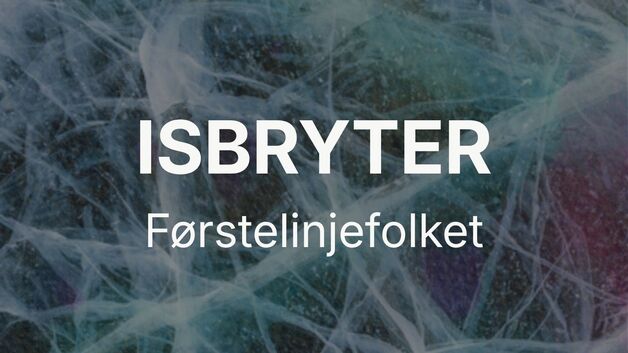 Event image Isbryter: Førstelinjefolket