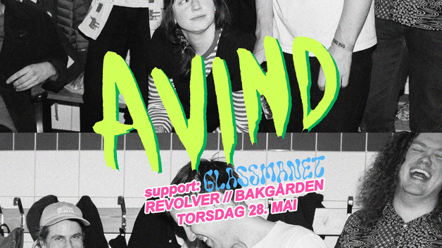 Event image AVIND // Supp.: Glassmanet // Revolver bakgård