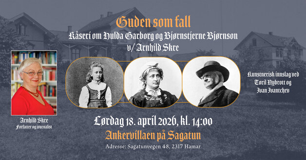 Event image "Guden som fall". Kåseri om Hulda Garborg og Bjørnstjerne Bjørnson v/ Arnhild Skre