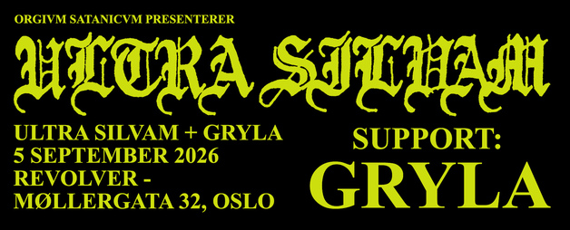 Event image Orgivm Satanicvm Pres.: Ultra Silvam (se) // Gryla // Revolver