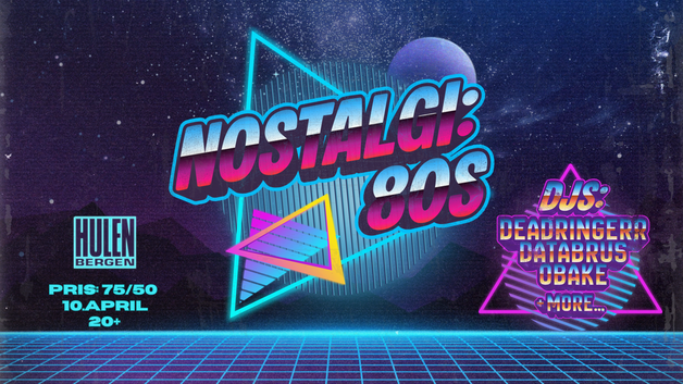 Event image Nostalgi: 80s || Hulen