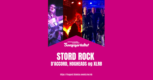 Event image Stord Rock m/ D'AccorD, Hogheads og XLR8 / Sommarteltet 2026