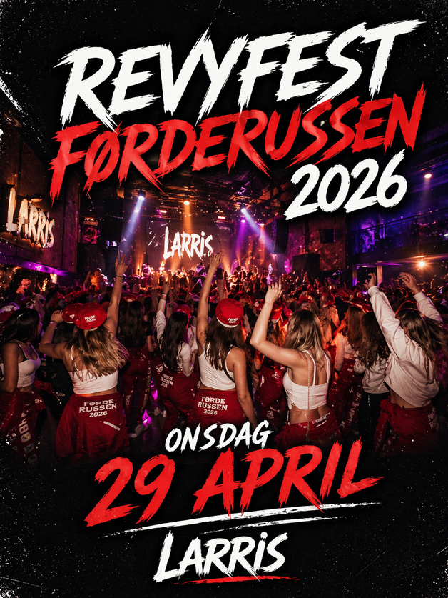 Event image REVYFEST FØRDERUSSEN 2026 // LARRIS SCENE M/DJ HEINE