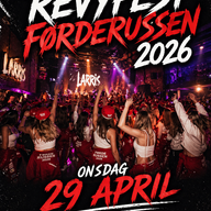 Event image REVYFEST FØRDERUSSEN 2026 // LARRIS SCENE M/DJ HEINE