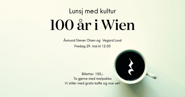 Event image Lunsj med kultur: 100 år i Wien