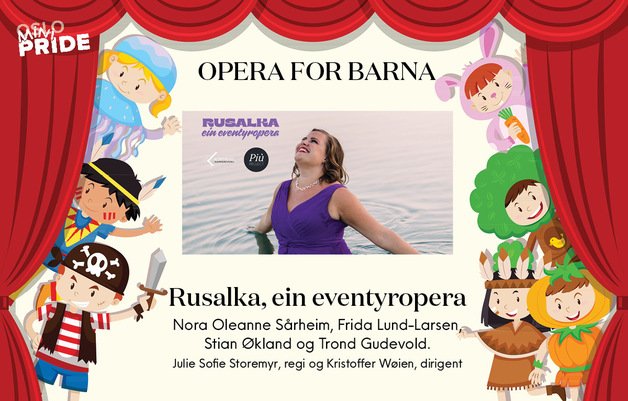 Event image Opera for barna: Rusalka – ein eventyropera
