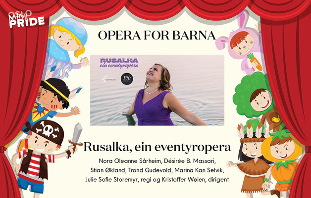 Event image Opera for barna: Rusalka – ein eventyropera
