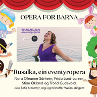 Event image Opera for barna: Rusalka – ein eventyropera