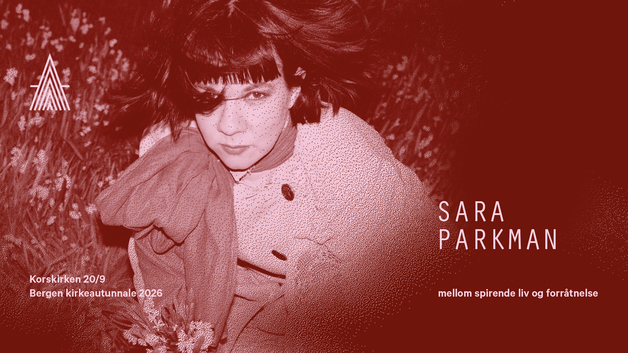 Event image Sara Parkman – Bergen kirkeautunnale
