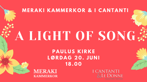 Event image Meraki Kammerkor & I Cantanti: A light of Song i Paulus kirke