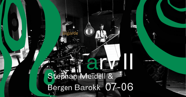 Jubileumskonsert: ARV II - Stephan Meidell & Bergen Barokk