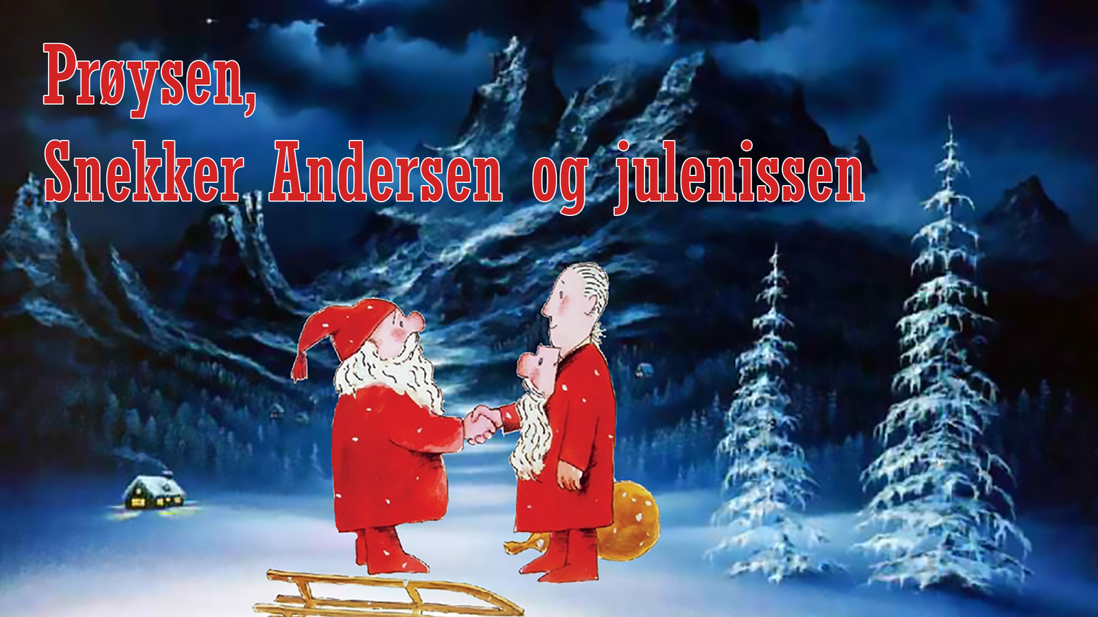 Event image PRØYSEN, SNEKKER ANDERSEN OG JULENISSEN