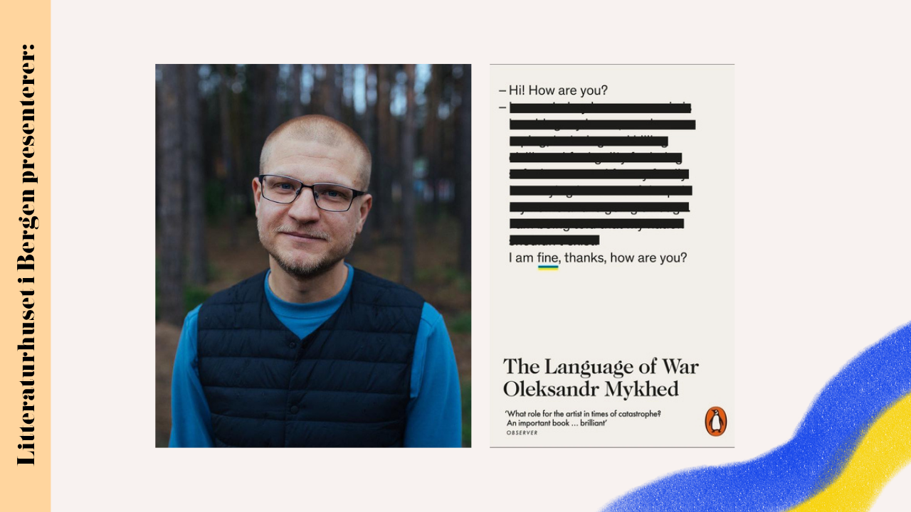 Event image Ukraina på Litteraturhuset: ukrainsk samtidslitteratur med Oleksandr Mykhed