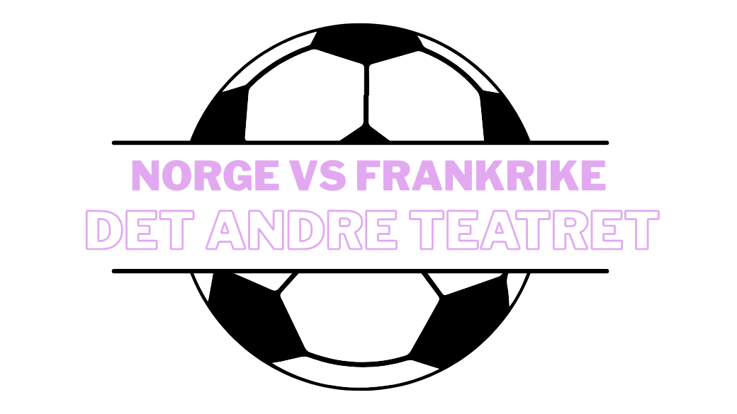 Event image Norge - Frankrike på Det Andre Teatret! 