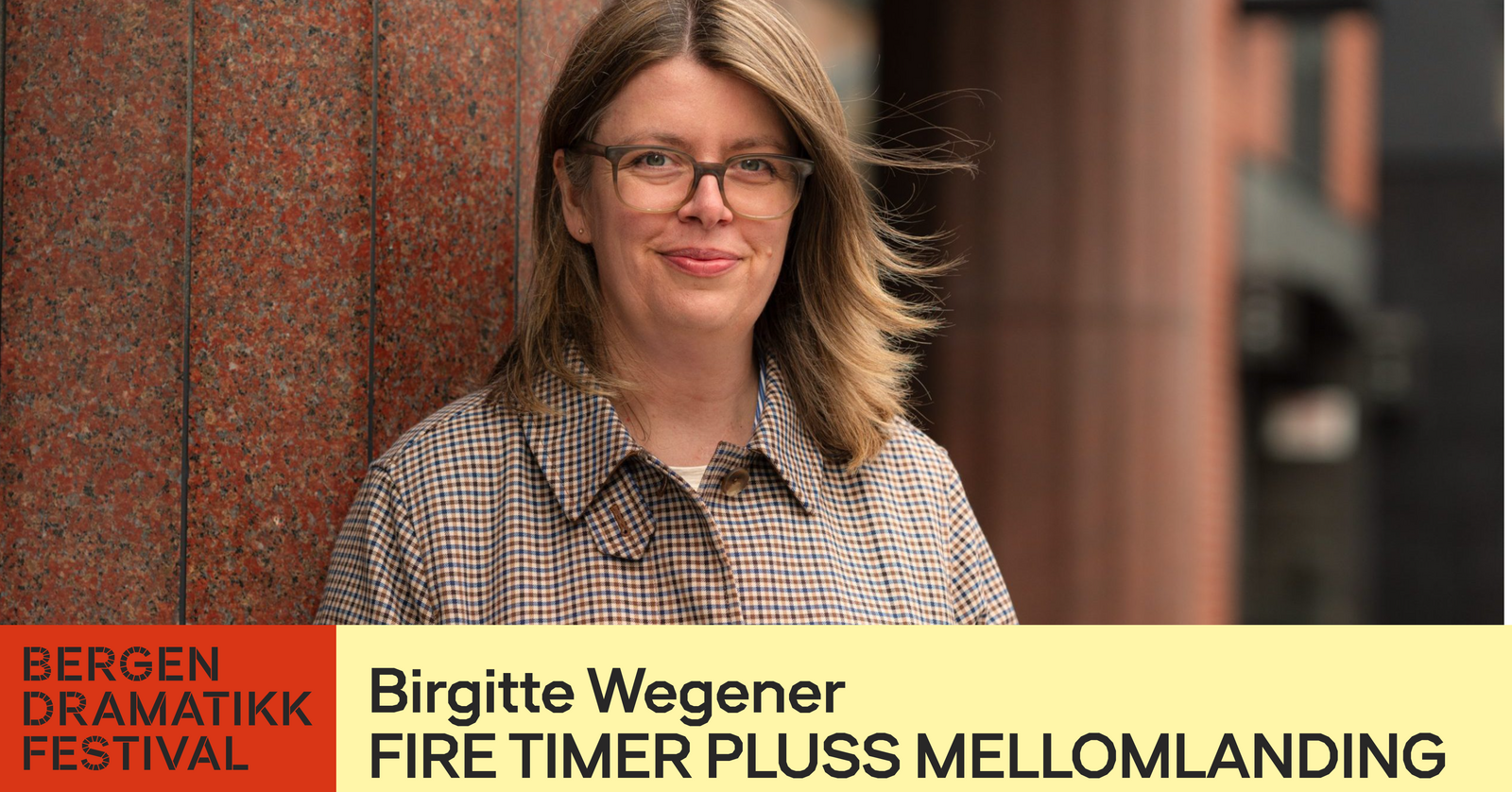 FIRE TIMER PLUSS MELLOMLANDING / BERGEN DRAMATIKKFESTIVAL