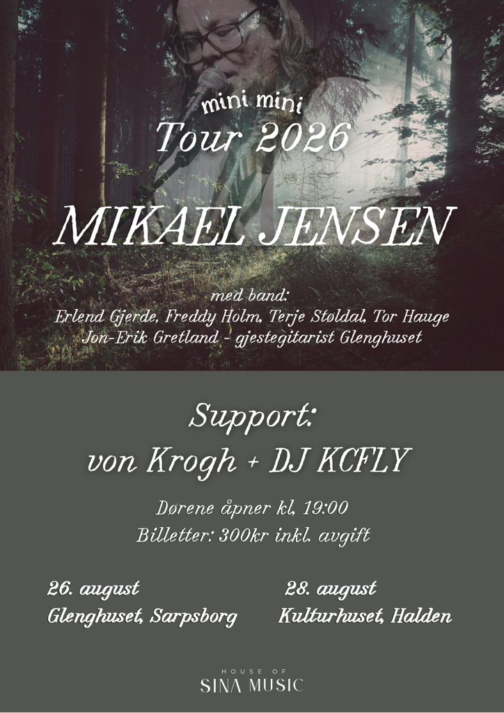 Event image MIKAEL JENSEN Support: von Krogh + DJ KCFLY - 26. august. GLENGHUSET kl. 19.00