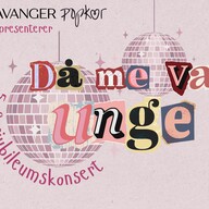 Event image "Då me va unge - Stavanger Popkors jubileumskonsert"