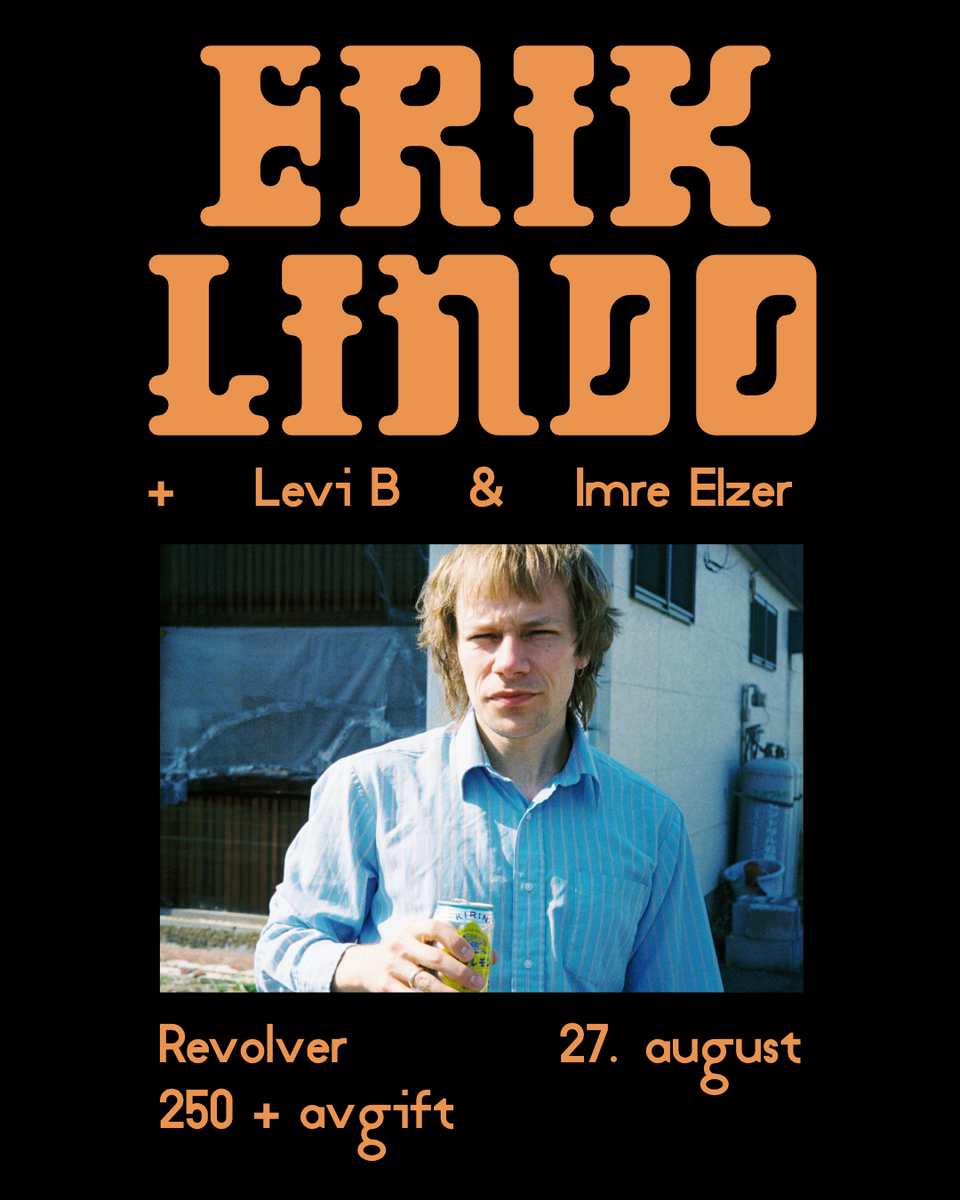 Event image Erik Lindo - Slippfest // Levi B. & Imre Elzer // Revolver