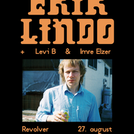 Event image Erik Lindo - Slippfest // Levi B. & Imre Elzer // Revolver