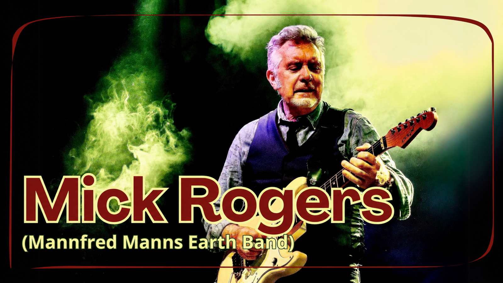 Event image Mick Rogers. "Rogerama Tour - The History of the Rock Guitar"