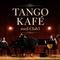 Event image Tangokafé på Gamlekinoen med Club Five