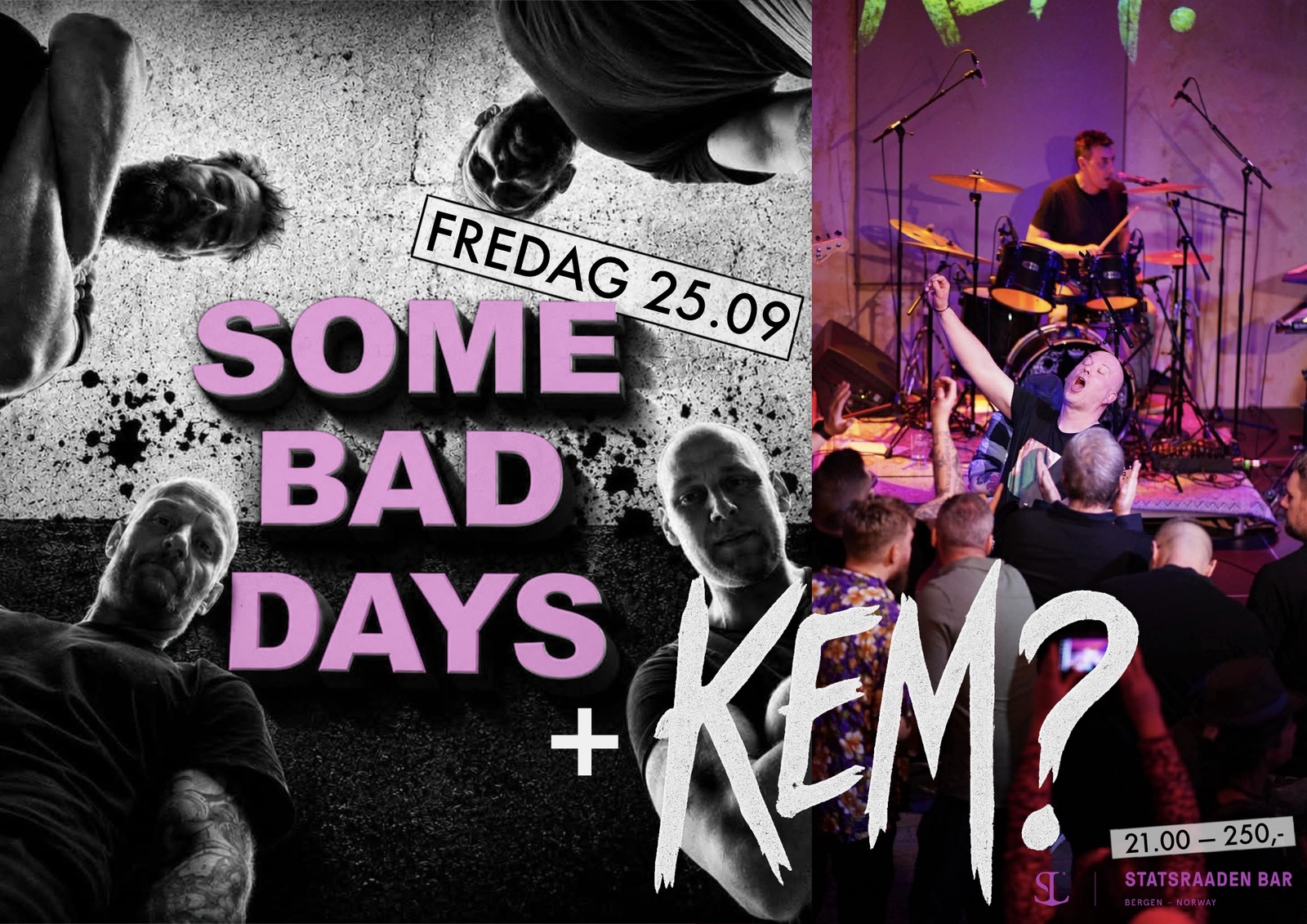 Event image SOME BAD DAYS + KEM?
