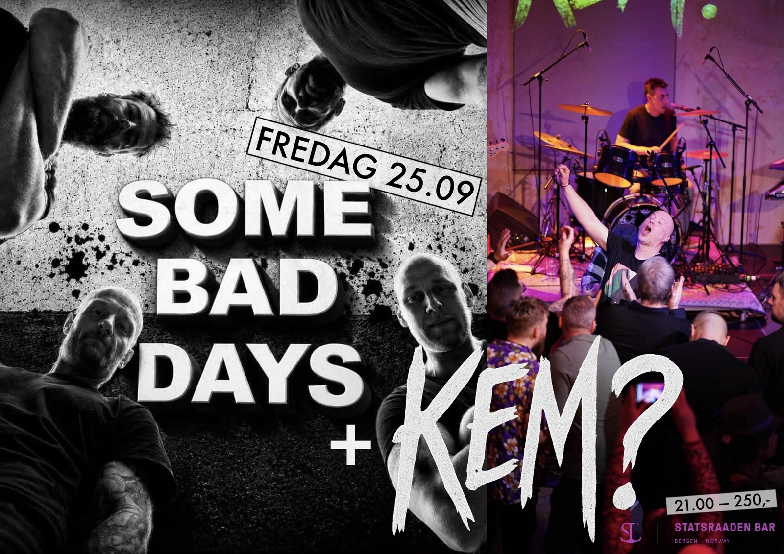 Event image SOME BAD DAYS + KEM?