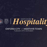 Event image Matchday Hospitality | Oxford City vs Merthyr Town
